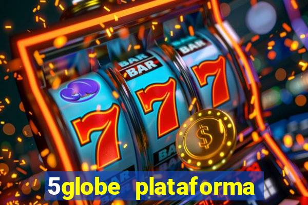 5globe plataforma de jogos